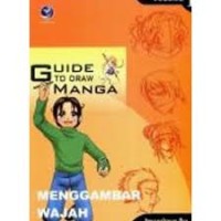 Guide to Draw Manga Menggambar Wajah Volume 1