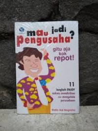 mau jadi pengusaha? gitu aja kok repot!