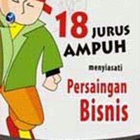 18 Jurus Ampuh Menyiasati Persaingan Bisnis