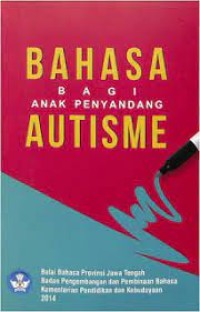 Bahasa Bagi Anak Penyandang Autisme