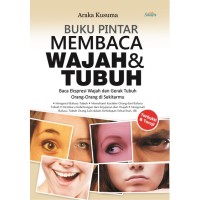 Buku Pintar Membaca Wajah & Tubuh