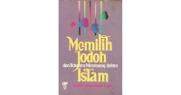 Memilih Jodoh dan Tata Cara Meminang dalam Islam