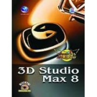 Panduan Aplikatif 3D Studio Max 8