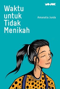 Waktu Untuk Tidak Menikah