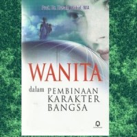 Wanita dalam Pembinaan Karakter Bangsa