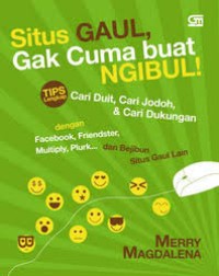 Situs Gaul, Gak cuma buat ngibul