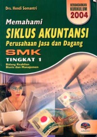 Memahami Siklus Akuntansi Perusahaan Jasa dan Dagang SMK Tingkat 1