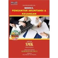 Modul pengantar akuntansi dan keuangan untuk SMK kelas X disesuaikan dengan kurikulum 13