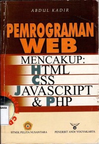 Pemrograman web mencakup : HTML , CSS , JAVA SCRIPT & PHP