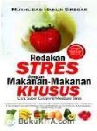 Redakan stress dengan makan-makanan khusus