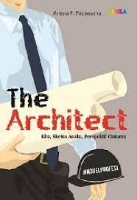 The Architect : Kita, Sketsa Asaku, Perspektif Cintamu